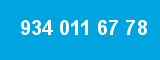 934 011 67 78